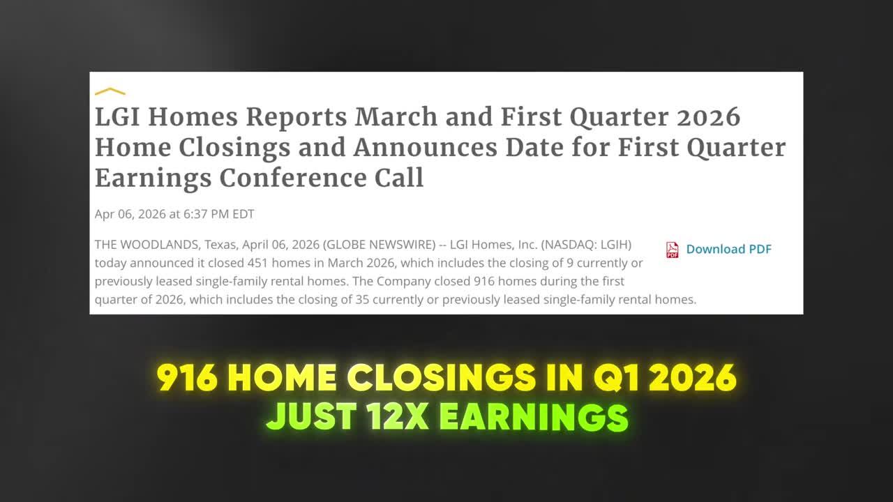 LGI Homes press release showing 916 home closings in Q1 2026, with text overlay highlighting '916 HOME CLOSINGS IN Q1 2026 JUST 12X EARNINGS'