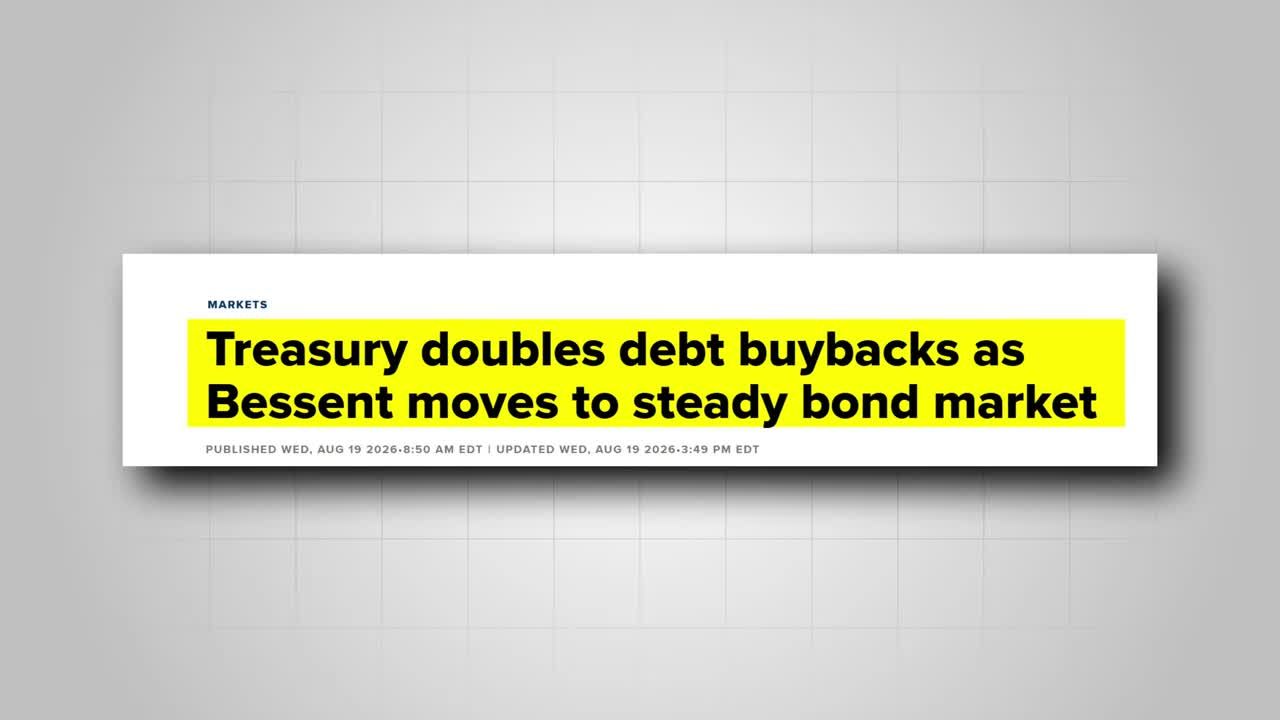 News headline: Treasury doubles debt buybacks as Bessent moves to steady bond market